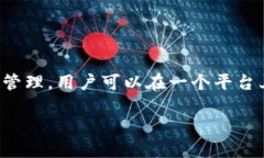 tp钱包是一种数字货币钱包，主要用于存储、管理